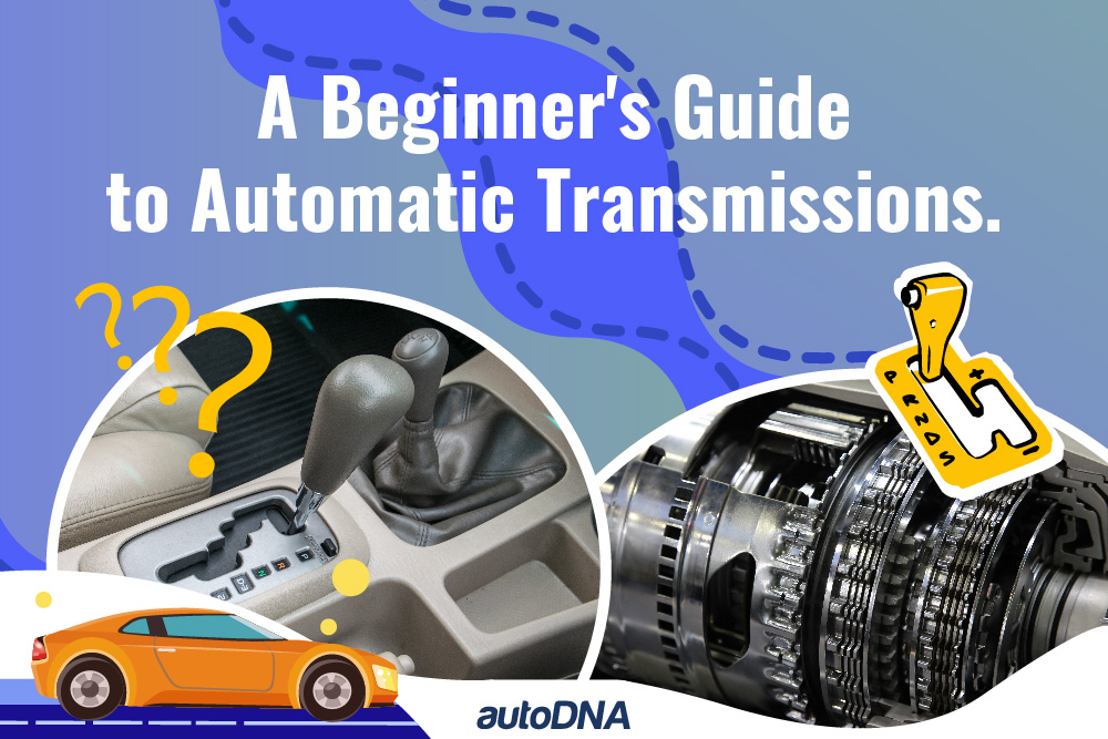 A Beginner's Guide to Automatic Transmissions.